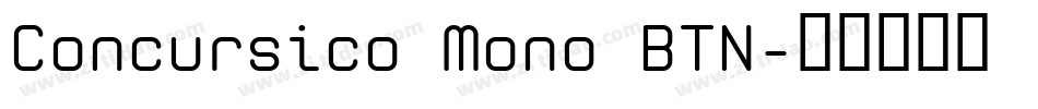 Concursico Mono BTN字体转换